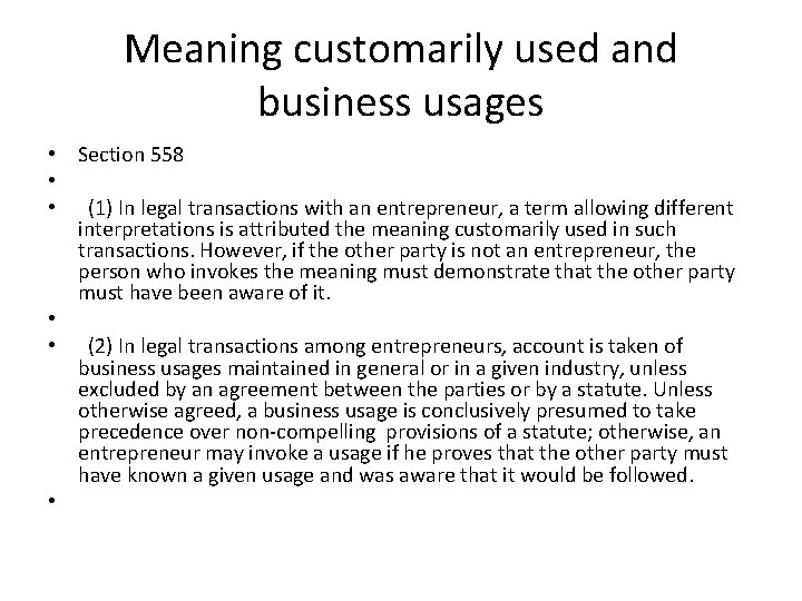 Meaning customarily used and business usages • Section 558 • • (1) In legal Meaning customarily used and business usages • Section 558 • • (1) In legal