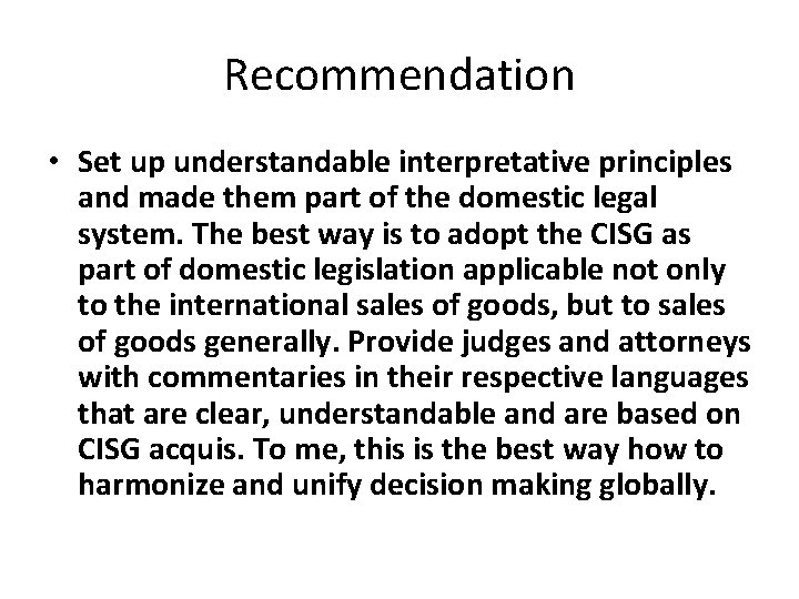 Recommendation • Set up understandable interpretative principles and made them part of the domestic Recommendation • Set up understandable interpretative principles and made them part of the domestic