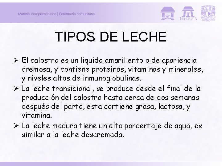 TIPOS DE LECHE Ø El calostro es un liquido amarillento o de apariencia cremosa, TIPOS DE LECHE Ø El calostro es un liquido amarillento o de apariencia cremosa,
