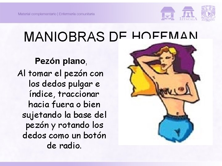 MANIOBRAS DE HOFFMAN Pezón plano, Al tomar el pezón con los dedos pulgar e