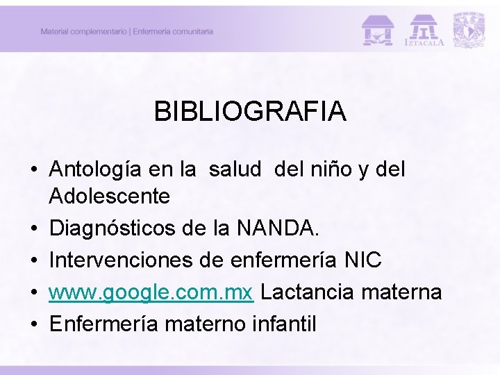 BIBLIOGRAFIA • Antología en la salud del niño y del Adolescente • Diagnósticos de