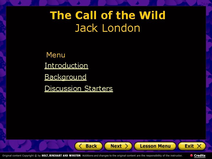 The Call of the Wild Jack London Menu Introduction Background Discussion Starters The Call of the Wild Jack London Menu Introduction Background Discussion Starters