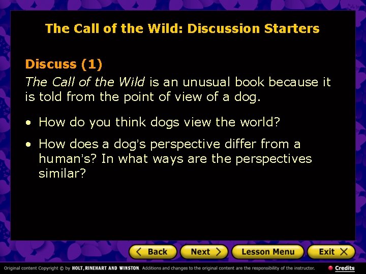 The Call of the Wild: Discussion Starters Discuss (1) The Call of the Wild The Call of the Wild: Discussion Starters Discuss (1) The Call of the Wild