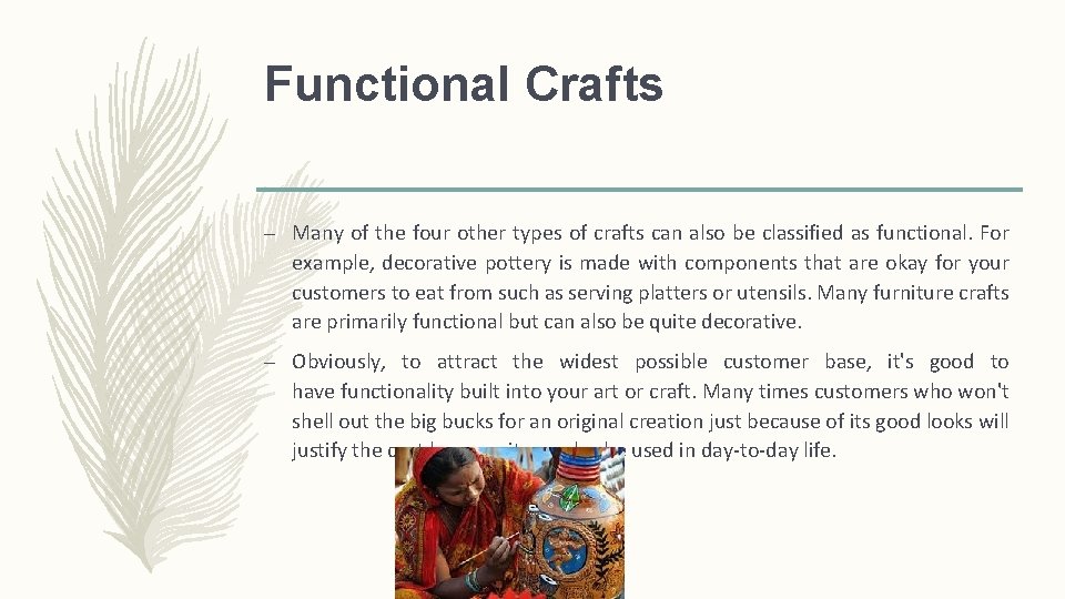 Functional Crafts – Many of the four other types of crafts can also be