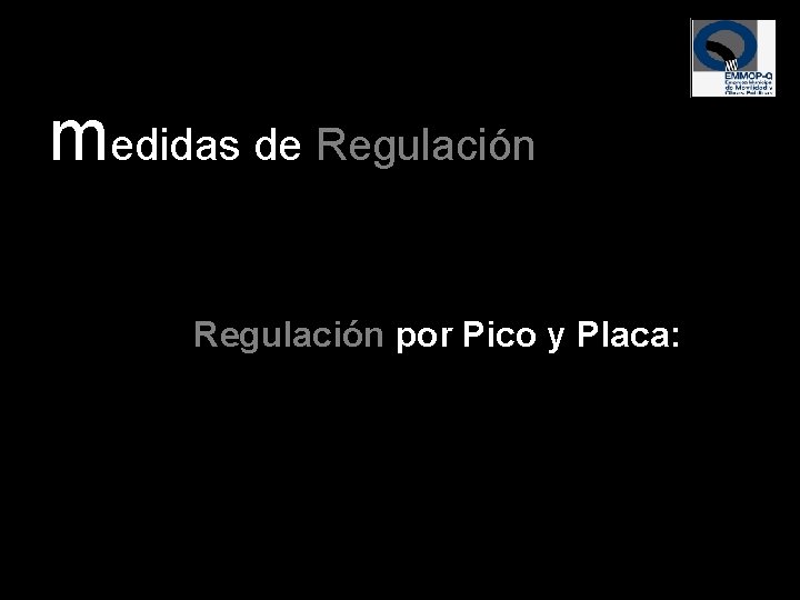 medidas de Regulación por Pico y Placa: 