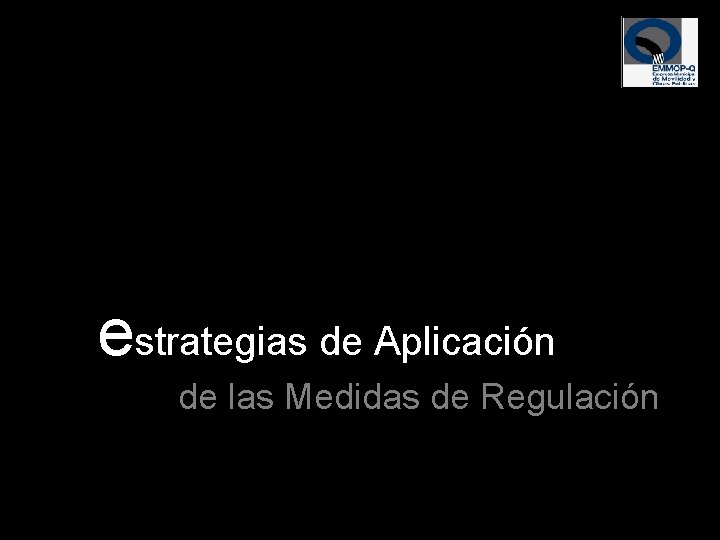 estrategias de Aplicación de las Medidas de Regulación 