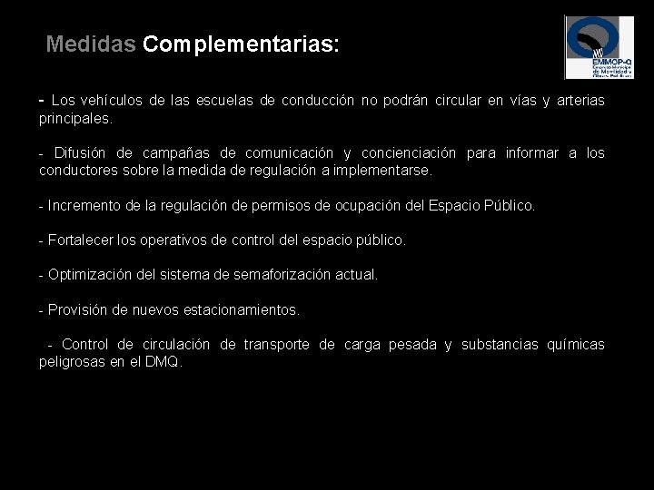 Medidas Complementarias: Los vehículos de las escuelas de conducción no podrán circular en vías