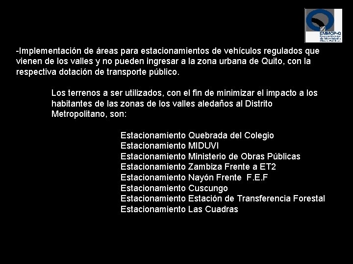  Implementación de áreas para estacionamientos de vehículos regulados que vienen de los valles