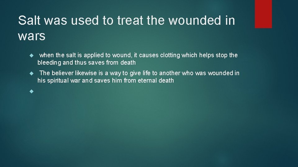 Salt was used to treat the wounded in wars when the salt is applied