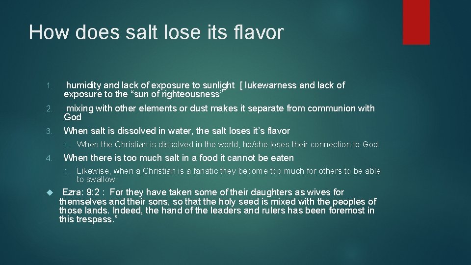 How does salt lose its flavor 1. 2. 3. humidity and lack of exposure