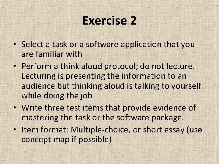 Exercise 2 • Select a task or a software application that you are familiar