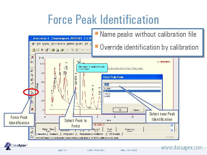 Force Peak Identification § Name peaks without calibration file § Override identification by calibration