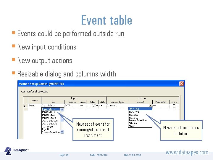 Event table § Events could be performed outside run § New input conditions §
