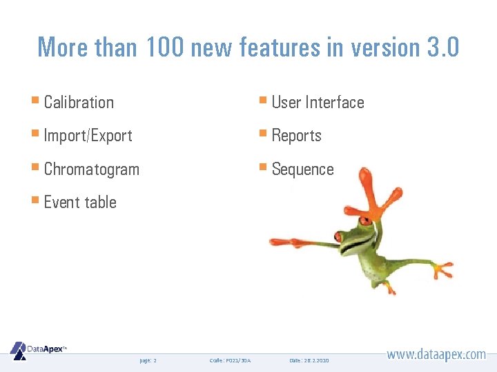 More than 100 new features in version 3. 0 § Calibration § Import/Export §