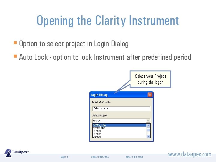 Opening the Clarity Instrument § Option to select project in Login Dialog § Auto