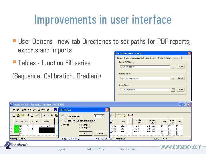 Improvements in user interface § User Options - new tab Directories to set paths