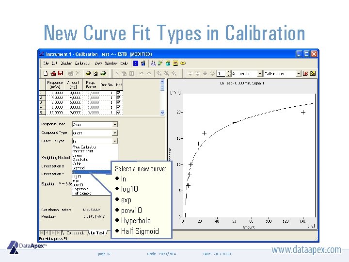 New Curve Fit Types in Calibration Select a new curve: • ln • log