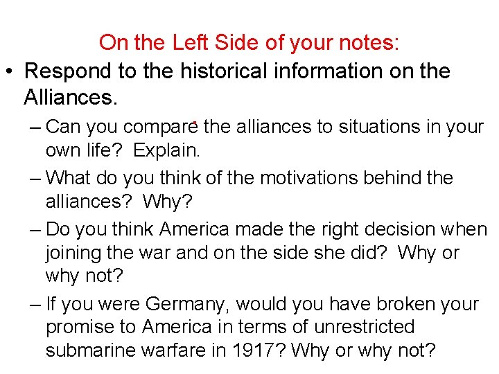 On the Left Side of your notes: • Respond to the historical information on