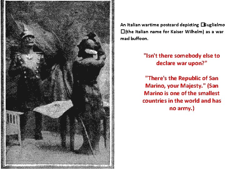An Italian wartime postcard depicting �Guglielmo �(the Italian name for Kaiser Wilhelm) as a
