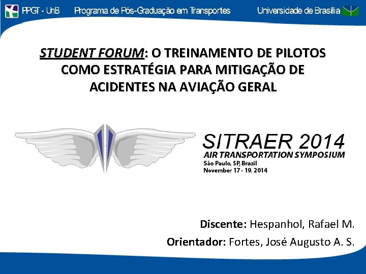 STUDENT FORUM: O TREINAMENTO DE PILOTOS COMO ESTRATÉGIA PARA MITIGAÇÃO DE ACIDENTES NA AVIAÇÃO