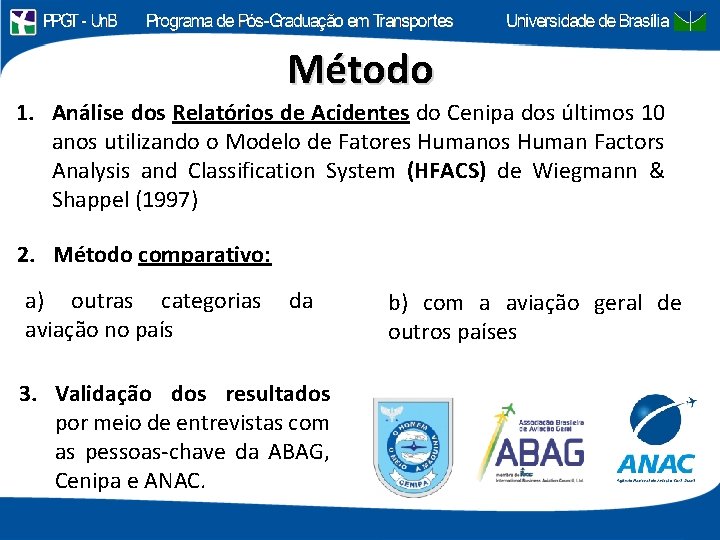 Método 1. Análise dos Relatórios de Acidentes do Cenipa dos últimos 10 anos utilizando