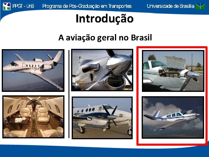 Introdução A aviação geral no Brasil 