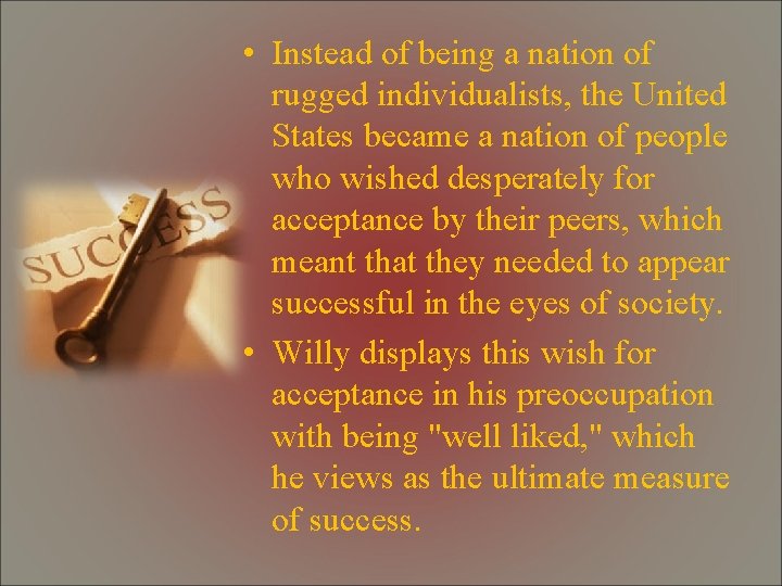  • Instead of being a nation of rugged individualists, the United States became