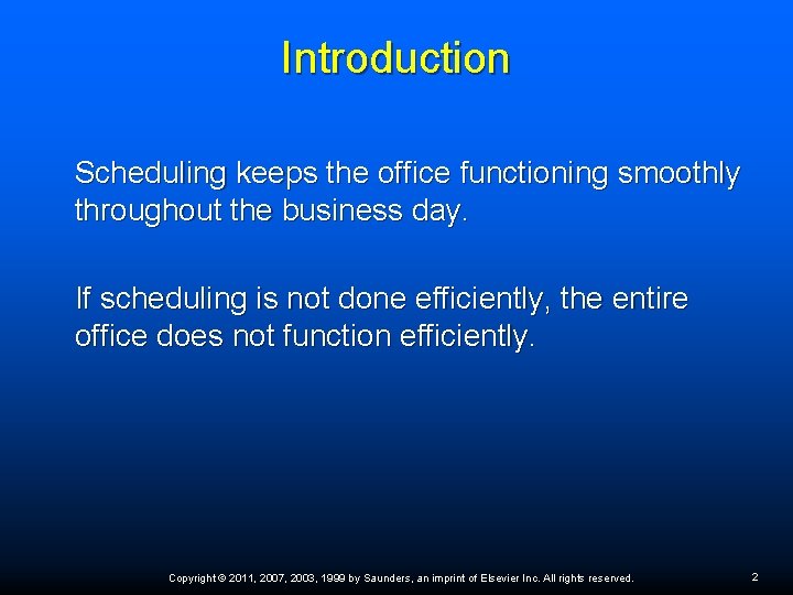 Introduction Scheduling keeps the office functioning smoothly throughout the business day. If scheduling is Introduction Scheduling keeps the office functioning smoothly throughout the business day. If scheduling is