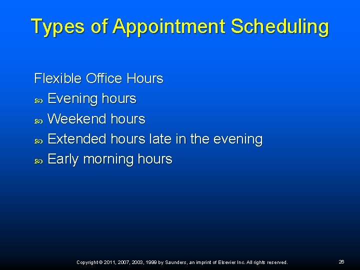 Types of Appointment Scheduling Flexible Office Hours Evening hours Weekend hours Extended hours late Types of Appointment Scheduling Flexible Office Hours Evening hours Weekend hours Extended hours late