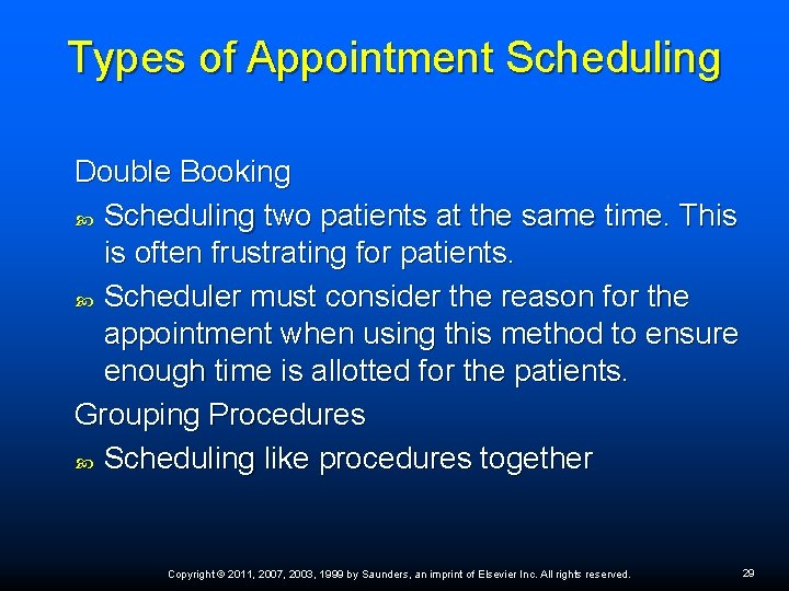 Types of Appointment Scheduling Double Booking Scheduling two patients at the same time. This Types of Appointment Scheduling Double Booking Scheduling two patients at the same time. This