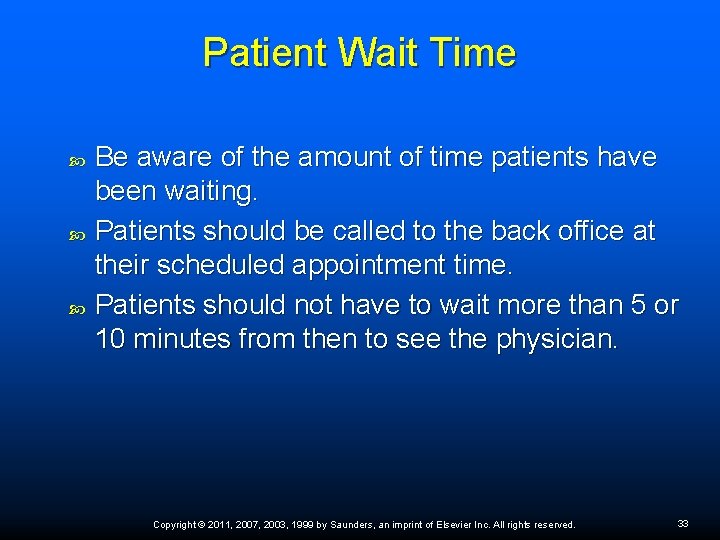 Patient Wait Time Be aware of the amount of time patients have been waiting. Patient Wait Time Be aware of the amount of time patients have been waiting.
