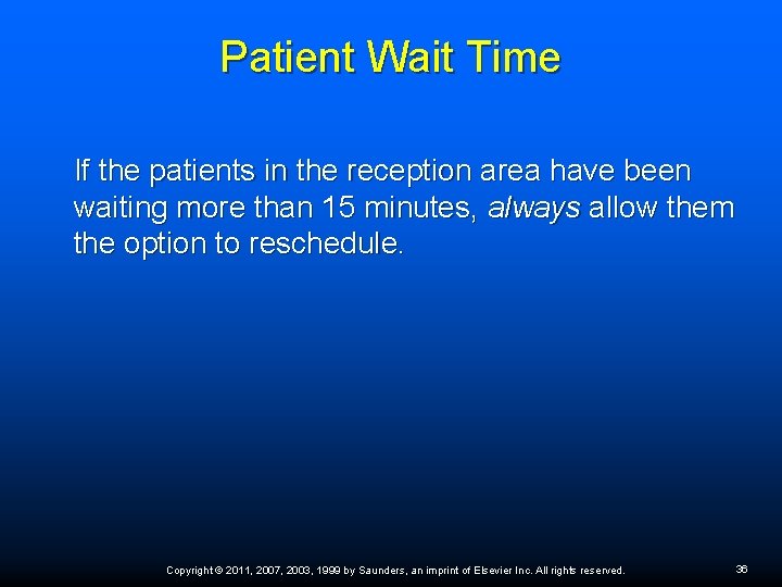 Patient Wait Time If the patients in the reception area have been waiting more Patient Wait Time If the patients in the reception area have been waiting more