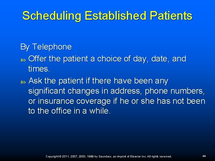 Scheduling Established Patients By Telephone Offer the patient a choice of day, date, and Scheduling Established Patients By Telephone Offer the patient a choice of day, date, and