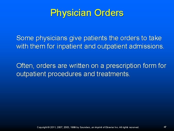 Physician Orders Some physicians give patients the orders to take with them for inpatient Physician Orders Some physicians give patients the orders to take with them for inpatient