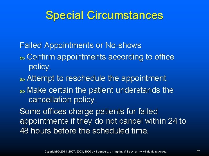 Special Circumstances Failed Appointments or No-shows Confirm appointments according to office policy. Attempt to Special Circumstances Failed Appointments or No-shows Confirm appointments according to office policy. Attempt to