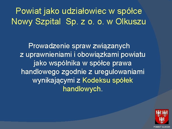 Powiat jako udziałowiec w spółce Nowy Szpital Sp. z o. o. w Olkuszu Prowadzenie