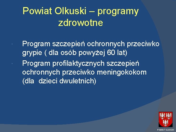 Powiat Olkuski – programy zdrowotne Program szczepień ochronnych przeciwko grypie ( dla osób powyżej