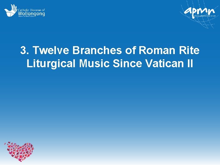3. Twelve Branches of Roman Rite Liturgical Music Since Vatican II 