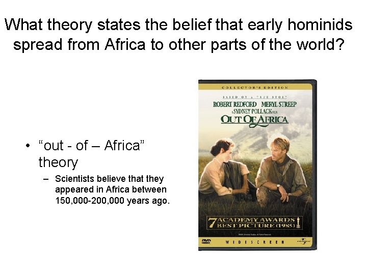 What theory states the belief that early hominids spread from Africa to other parts