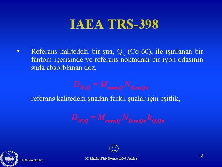 IAEA TRS-398 • Referans kalitedeki bir şua, Qo (Co-60), ile ışınlanan bir fantom içerisinde