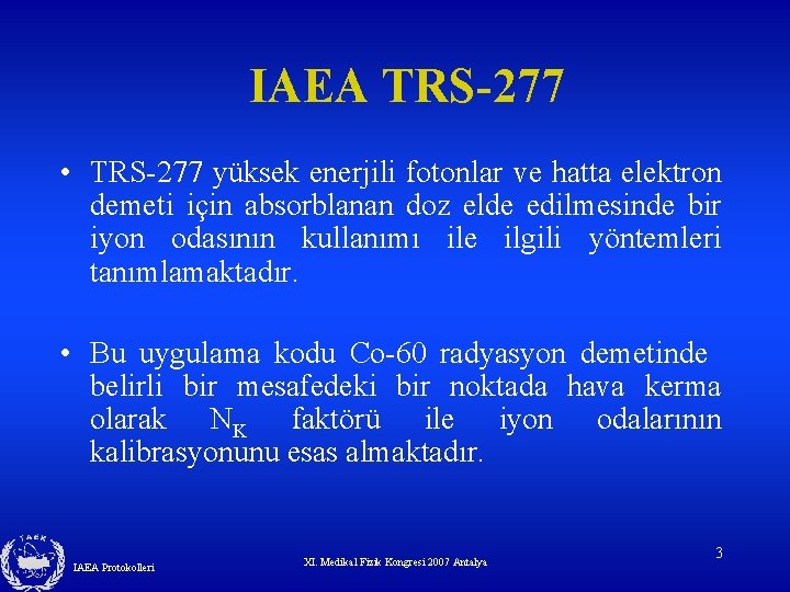 IAEA TRS-277 • TRS-277 yüksek enerjili fotonlar ve hatta elektron demeti için absorblanan IAEA TRS-277 • TRS-277 yüksek enerjili fotonlar ve hatta elektron demeti için absorblanan