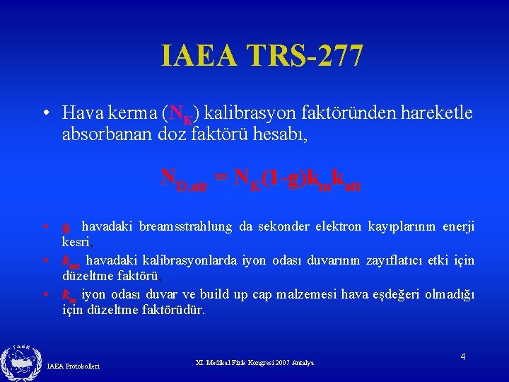 IAEA TRS-277 • Hava kerma (NK) kalibrasyon faktöründen hareketle absorbanan doz faktörü hesabı, ND,