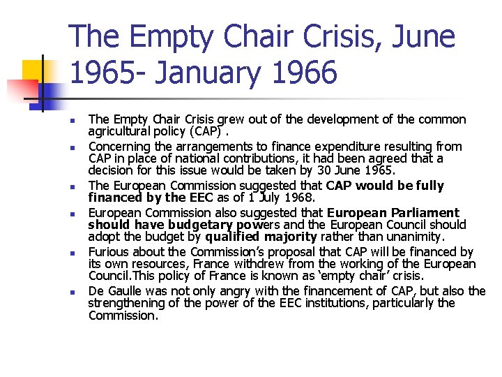 The Empty Chair Crisis, June 1965 - January 1966 n n n The Empty