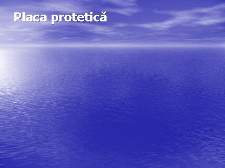 Placa protetică 