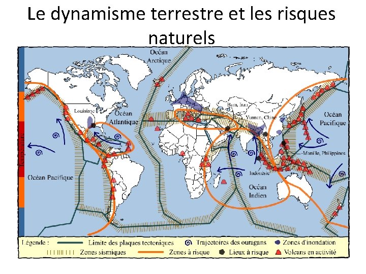 Le dynamisme terrestre et les risques naturels 