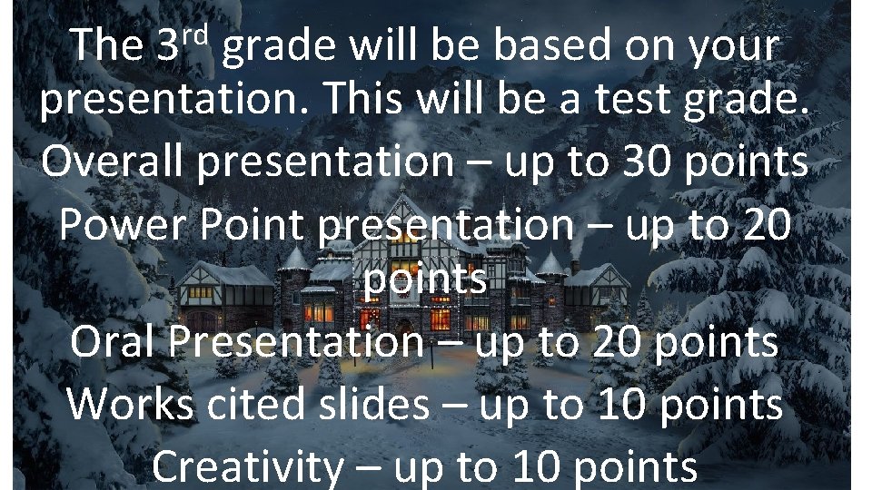 rd 3 The grade will be based on your presentation. This will be a