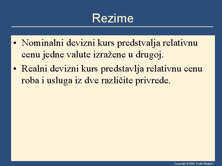 Rezime • Nominalni devizni kurs predstvalja relativnu cenu jedne valute izražene u drugoj. •