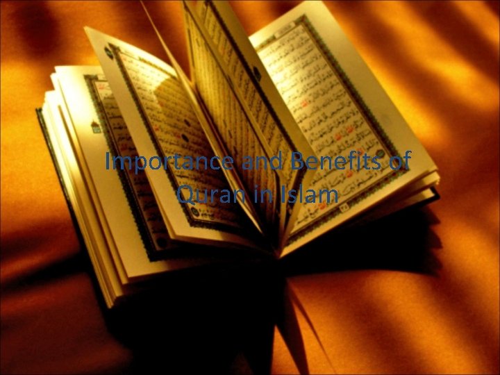 Importance and Benefits of Quran in Islam 