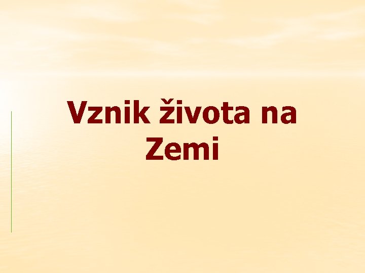 Vznik života na Zemi 