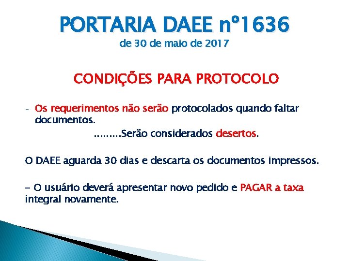 PORTARIA DAEE nº 1636 de 30 de maio de 2017 CONDIÇÕES PARA PROTOCOLO -